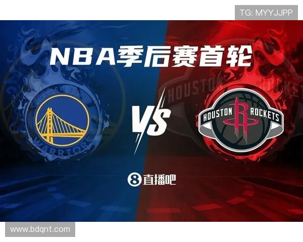 火箭vs勇士G6直播吧全程高清赛事分析与实时战况更新解读精彩瞬间